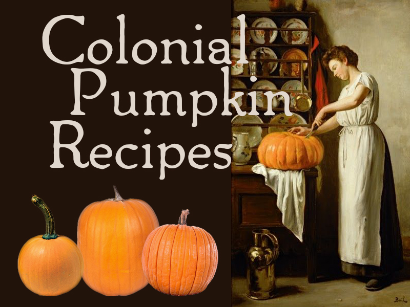 Colonial Pumpkin Recipes