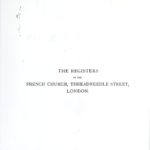 The Registers of the French Church, Threadneedle St, V1, 1