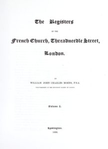 The Registers of the French Church, Threadneedle St, V1, 3